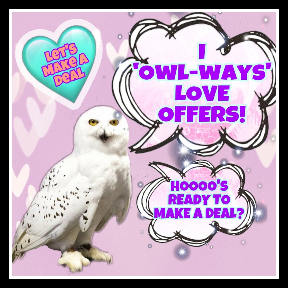 I ‘Owl-ways’ LOVE Your Offers!!